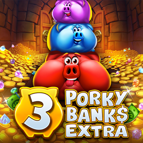 3 Porky Banks Extra